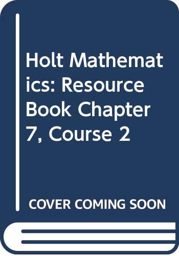 Book Holt Mathematics: Resource Book Chapter 7 Course 2 free