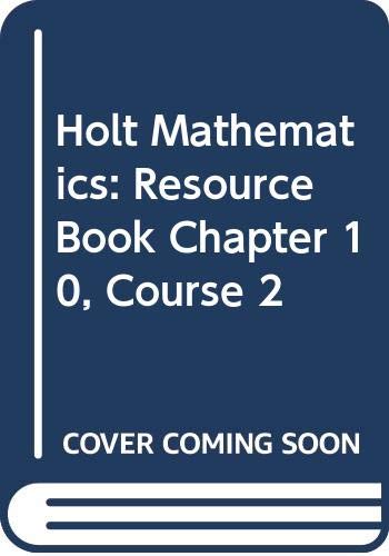Book Holt Mathematics: Resource Book Chapter 10 Course 2 free