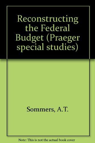 Book Reconstructing the federal budget: A trillion dollar quandary free