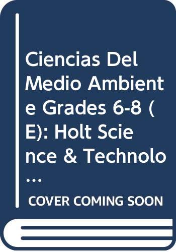 Book Holt Science & Technology: Student Edition Spanish Grades 6-8 (E) Ciencias del Medio Ambiente 2003 free