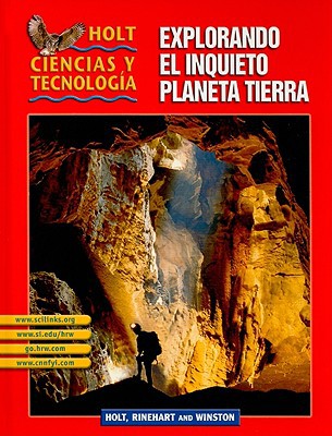 Book Explorando El Inquieto Planeta Tierra Grade 7: Holt Science & Technology, Student Edition Spanish Grades 6-8 free