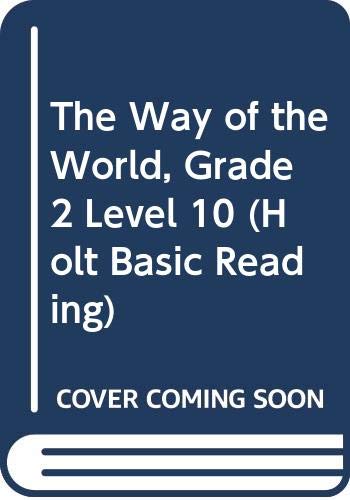 Book The Way Of The World, Grade 2 Level 10 (holt Basic Reading) free