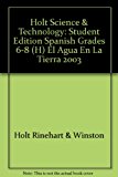 Book Holt Science & Technology: Student Edition Spanish Grades 6-8 (H) el Agua en la Tierra 2003 free