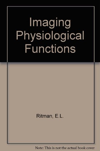 Book Imaging Physiological Functions: Experience With The Dynamic Spatial Reconstructor free
