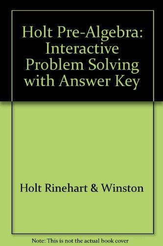 Book Holt Pre-Algebra: Interactive Problem Solving with Answer Key free