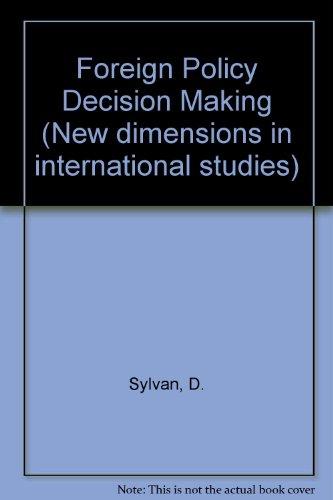 Book Foreign Policy Decision Making: Perception, Cognition, and Artificial Intelligence (New Dimensions in International Studies) free