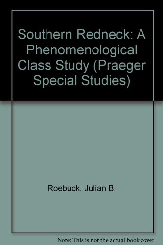 Book Southern Redneck: A Phenomenological Class Study (praeger Special Studies) free