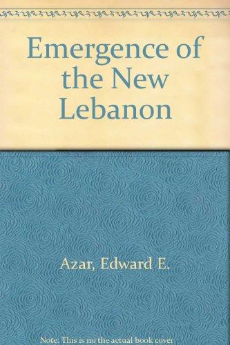 Book The Emergence of a new Lebanon: Fantasy or reality? free