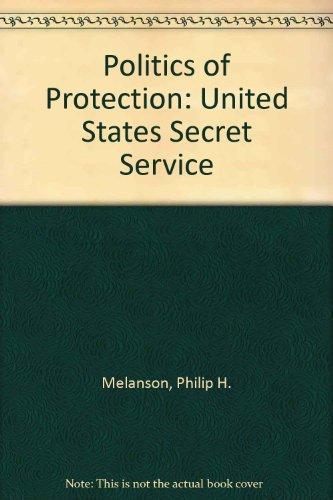 Book The politics of protection: The U.S. Secret Service in the terrorist age free