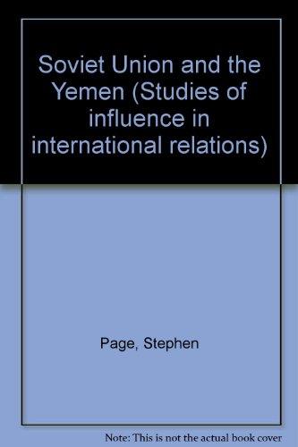 Book The Soviet Union And The Yemens: Influence On Asymmetrical Relationships (studies Of Influence In International Relations) free