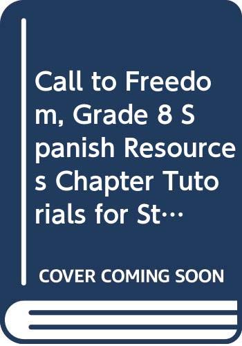 Book Call To Freedom, Grade 8 Spanish Resources Chapter Tutorials For Students, Parents, Mentors And Peers: Holt Call To Freedom free