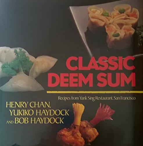 Book Classic Deem Sum: Recipes from Yank Sing Restaurant, San Francisco free