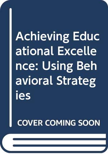 Book Achieving Educational Excellence: Using Behavioral Strategies free