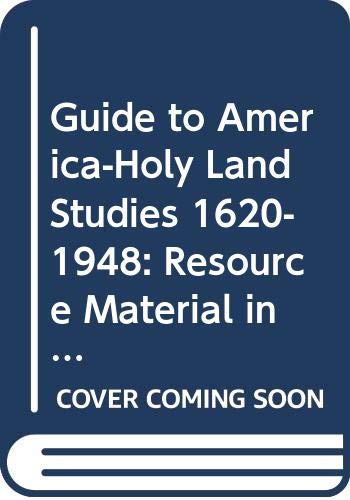 Book Guide To America-holy Land 1620-1948 (v. 4) free