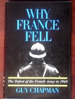 Book Why France Fell: the Defeat of the French Army in 1940 free