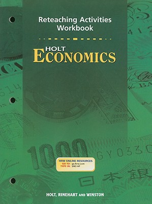 Book Holt Economics: Re-Teaching Activity Workbook Grades 9-12 free
