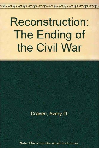 Book Reconstruction: the ending of the Civil War free