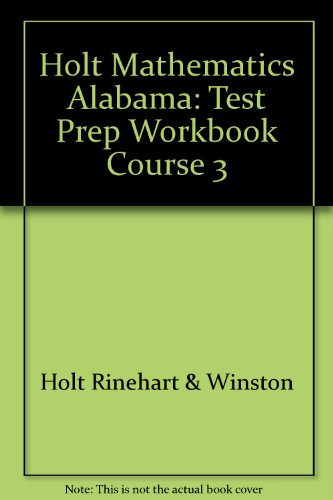 Book Holt Mathematics Alabama: Test Prep Workbook Course 3 free