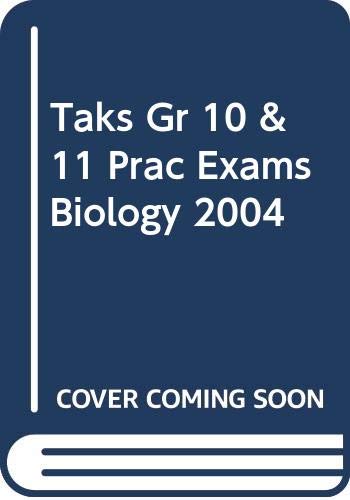 Book Taks Gr 10 & 11 Prac Exams Biology 2004 free