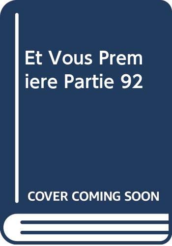 Book Et Vous Premiere Partie 92 free Book Et Vous Premiere Partie 92 free