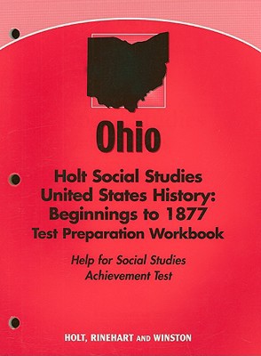 Book Holt United States History Ohio: Test Prep Workbook Gradse 6-9 Beginnings To 1877 free