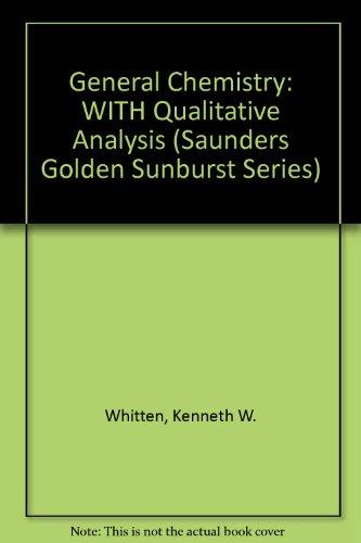 Book General Chemistry With Qualitative Analysis (Saunders Golden Sunburst Series) free