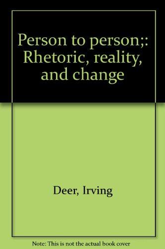 Book Person To Person;: Rhetoric, Reality, And Change free
