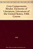 Book Core Components Binder, Elements Of Literature, Literature Of The United States, Fifth Course free