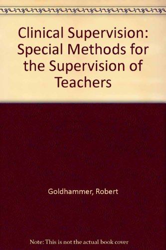 Book Clinical Supervision;: Special Methods For The Supervision Of Teachers free