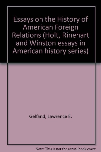 Book Essays On The History Of American Foreign Relations (hrw Essays In American History Series) free