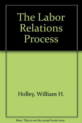 Book The Labor Relations Process free