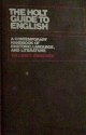 Book The Holt Guide to English: A Contemporary Handbook of Rhetoric, Language, and Literature free
