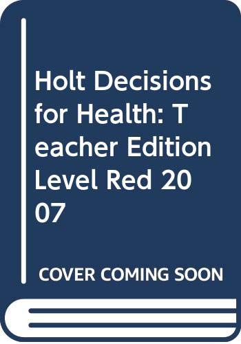 Book Holt Decisions for Health: Teacher Edition Level Red 2007 free