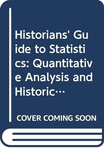 Book Historian's guide to statistics;: Quantitative analysis and historical research free