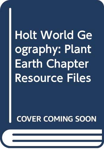 Book Holt World Geography: Plant Earth Chapter Resource Files free
