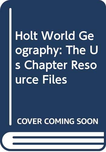 Book Holt World Geography: THE US Chapter Resource Files free