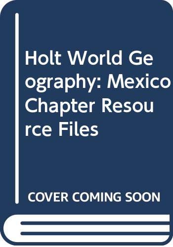 Book Holt World Geography: MEXICO Chapter Resource Files free