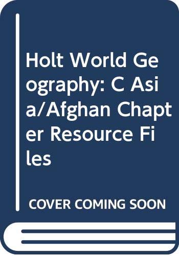 Book Holt World Geography: C ASIA/AFGHAN Chapter Resource Files free