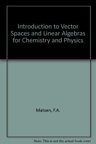 Book Vector Spaces And Algebras For Chemistry And Physics free