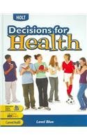 Book Decisions For Health: Level Blue (holt Decisions For Health) free