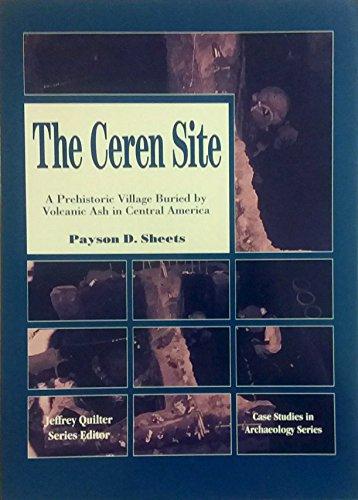 Book The Ceren Site: A Prehistoric Village Buried By Volcanic Ash In Central America (case Studies In Archaeology Series) free