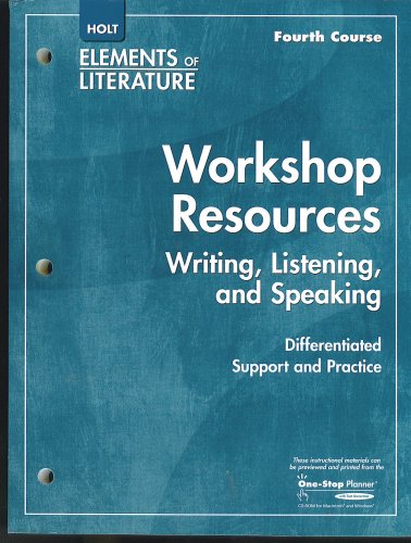 Book Holt Elements of Literature, Fourth Course, Grade 10: Workshop Resources Writing, Listening, and Speaking Differenttiated Support and Practice free