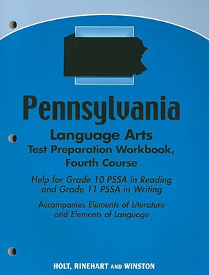 Book Elements Of Literature Pennsylvania: Language Arts Test Preparation And Practice Workbook Fourth Course free