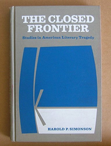 Book The closed frontier;: Studies in American literary tragedy free
