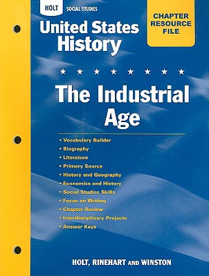 Book Holt United States History: Chapter Resource File - The Industrial Age Grades 6-9 free