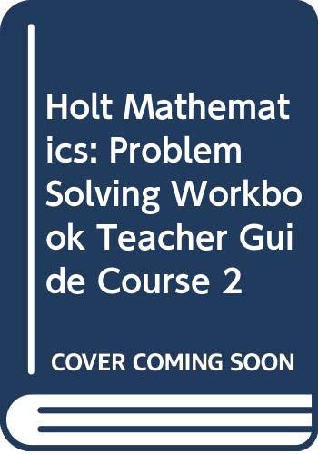 Book Holt Mathematics: Problem Solving Workbook Teacher Guide Course 2 free