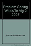 Book Problem Solvng Wkbk/te Alg 2 2007 free