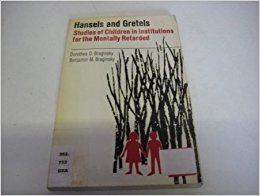 Book Hansels & Gretels: Studies of Children in Institutions for the Mentally Retarded free