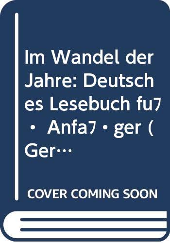 Book Im Wandel der Jahre: Deutsches Lesebuch für Anfänger (German Edition) free