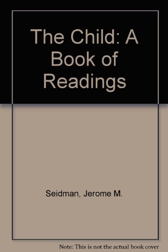Book The child;: A book of readings free